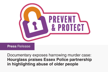Banner stating 'Documentary exposes harrowing murder case: Hourglass praises Essex Police partnership in highlighting abuse of older people' with a padlock. 
